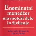 Enominutni menedžer uravnoteži delo in življenje
