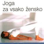 joga za vsako žensko kako združiti moč prožnost in ravnovesje 374 1