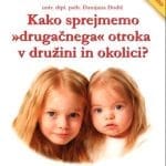 kako sprejmemo drugačnega otroka v družini in okolici 2827 1