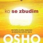 Ko se zbudim - 365 poživljajočih trenutkov za zavesten začetek dneva