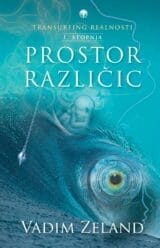 Transurfing realnosti - I. stopnja Prostor različic