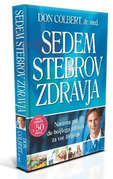 Sedem stebrov zdravja: Naravna pot do boljšega zdravja za vse življenje