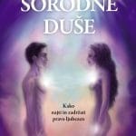 Sorodne duše - Kako najti in zadržati pravo ljubezen