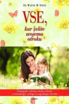 Vse, kar želite svojemu otroku