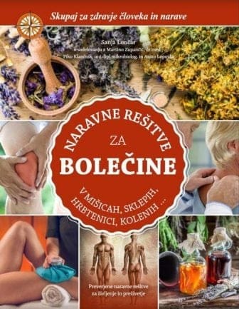 Naravne rešitve za bolečine v mišicah, sklepih, hrbtenici, kolenih…