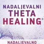 Nadaljevalno theta zdravljenje - Nadaljevalni ThetaHealing