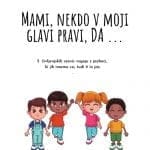 Mami, nekdo v moji glavi pravi, da ...