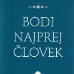 Bodi najprej človek