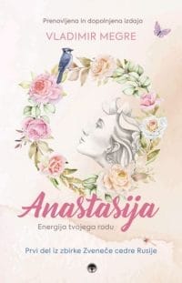 Anastasija - Energija tvojega rodu (Prenovljena in dopolnjena izdaja )
