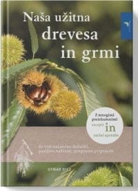 Naša užitna drevesa in grmi