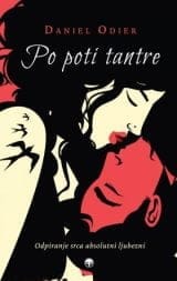 Po poti tantre - Odpiranje srca absolutni ljubezni