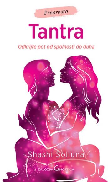 Tantra - Odkrijte pot od spolnosti do duha 4