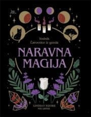Naravna magija: Vodnik Čarovnice iz gozda
