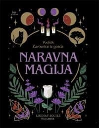 Naravna magija: Vodnik Čarovnice iz gozda