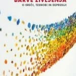 Barve življenja - O sreči, tesnobi in depresiji