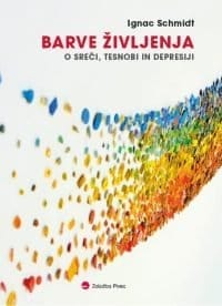 Barve življenja - O sreči, tesnobi in depresiji