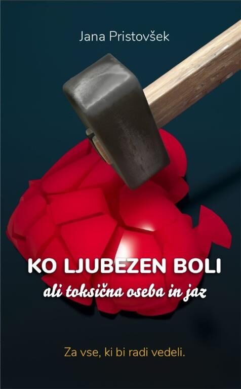 Ko ljubezen boli ali toksična oseba in jaz