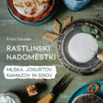 Rastlinski nadomestki mleka, jogurtov, namazov in sirov