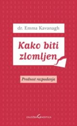 Kako biti zlomljen - Prednost razpadanja