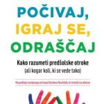 Počivaj, igraj se, odraščaj