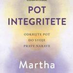 Pot integritete - Odkrijte pot do svoje prave narave