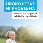 Upokojitev? Ni problema