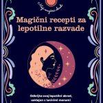 Magični recepti za lepotilne razvade - Moji magični obredi