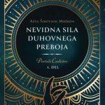 Nevidna Sila Duhovnega Preboja - Portali čudežev, 1. del