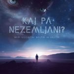 Kaj pa nezemljani? - Naši kozmični bratje in sestre