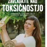 Zavladajte nad toksičnostjo