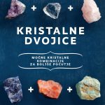 Kristalne dvojice - Močne kristalne kombinacije za boljše počutje