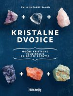 Kristalne dvojice - Močne kristalne kombinacije za boljše počutje 8