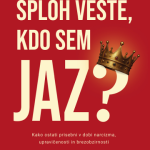Sploh veste, kdo sem jaz?