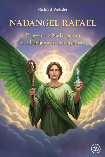 Nadangel Rafael - Pogovori z Nadangelom za zdravljenje in ustvarjalnost