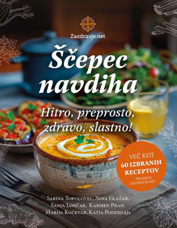 Ščepec navdiha - Hitro, preprosto, zdravo, slastno!